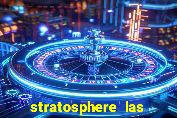 stratosphere las vegas hotel & casino