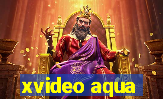 xvideo aqua