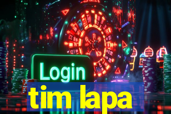 tim lapa