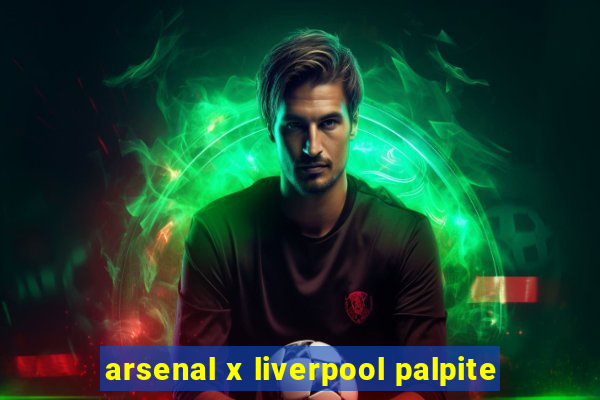 arsenal x liverpool palpite