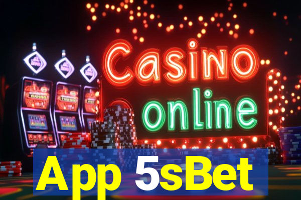 App 5sBet