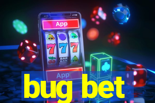 bug bet