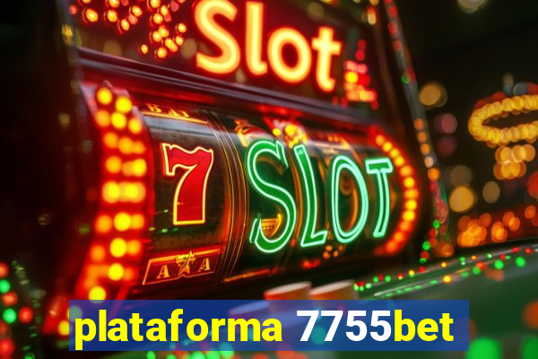 plataforma 7755bet