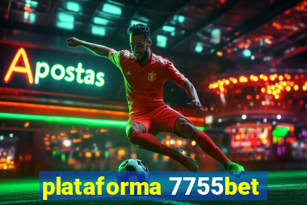 plataforma 7755bet