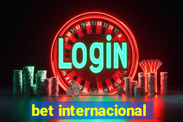 bet internacional