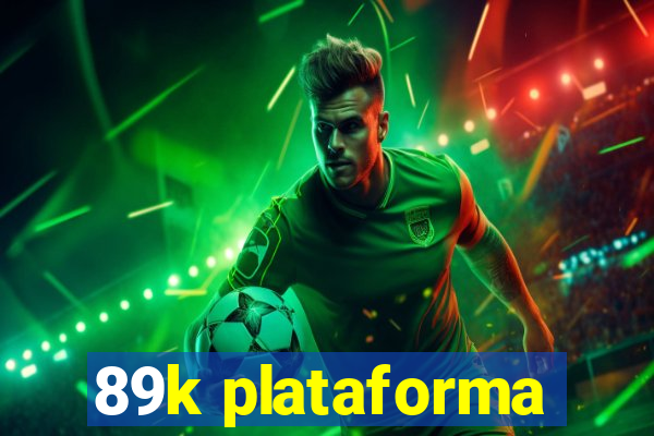 89k plataforma