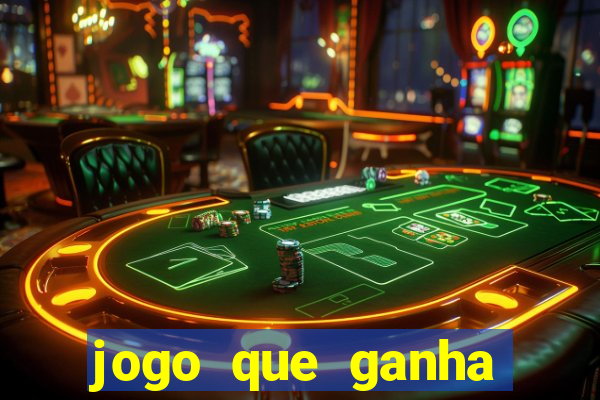 jogo que ganha dinheiro no cadastro sem deposito