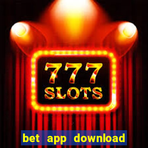 bet app download for android