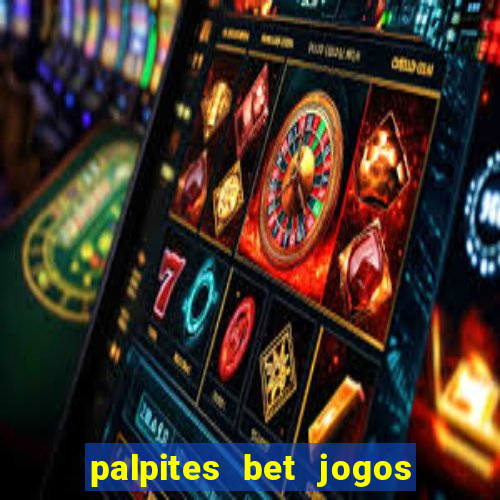 palpites bet jogos de hoje