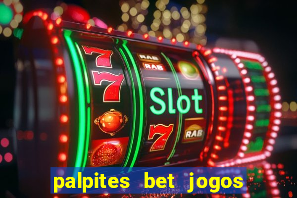 palpites bet jogos de hoje