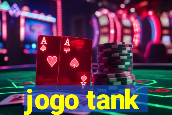 jogo tank