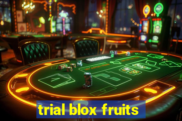 trial blox fruits