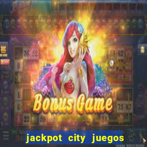 jackpot city juegos de casino