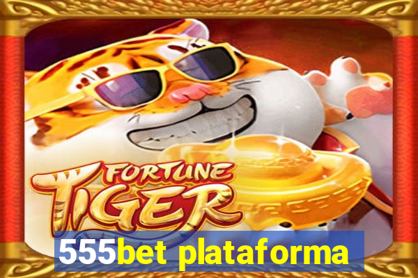 555bet plataforma