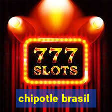 chipotle brasil