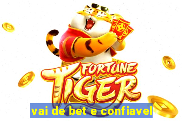 vai de bet e confiavel