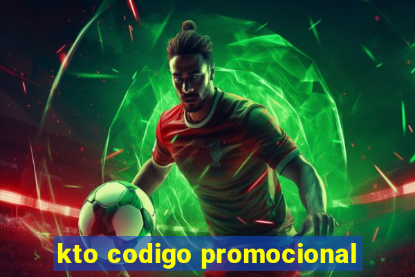 kto codigo promocional