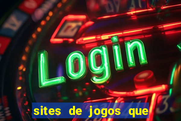 sites de jogos que ganha dinheiro