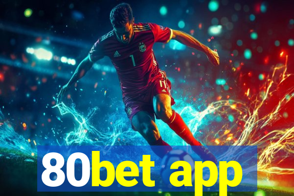 80bet app