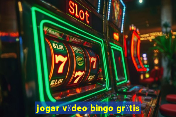 jogar v铆deo bingo gr谩tis