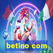 betino com