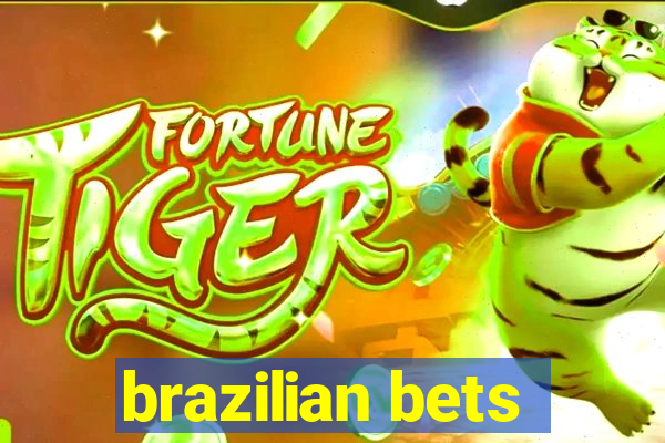 brazilian bets