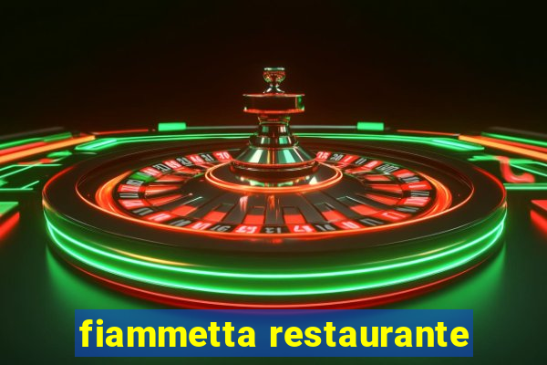 fiammetta restaurante