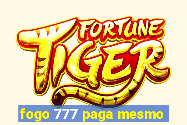 fogo 777 paga mesmo