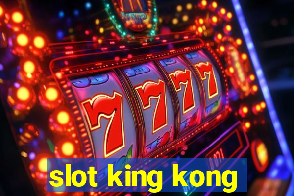 slot king kong