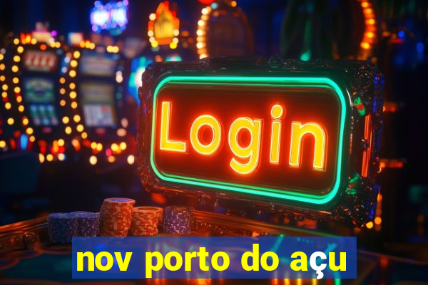 nov porto do açu