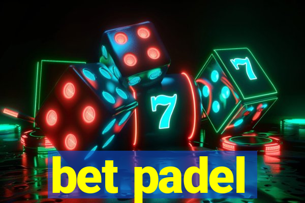 bet padel