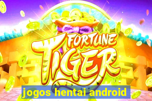 jogos hentai android