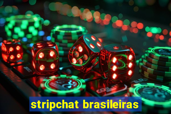 stripchat brasileiras