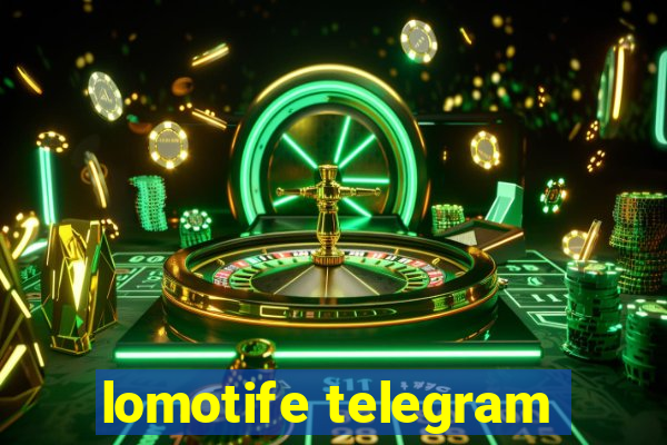 lomotife telegram