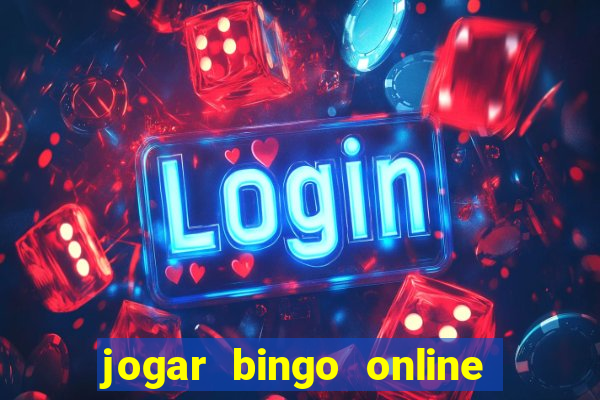 jogar bingo online a dinheiro