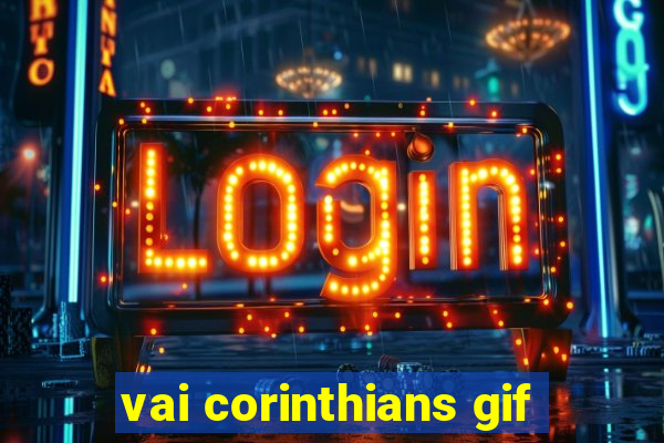 vai corinthians gif