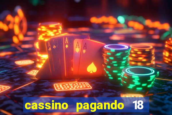 cassino pagando 18 reais no cadastro