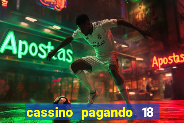 cassino pagando 18 reais no cadastro