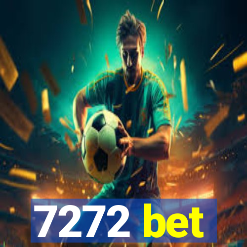 7272 bet