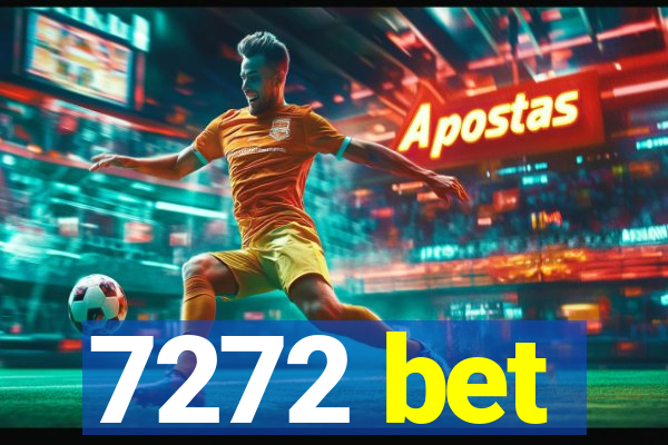 7272 bet