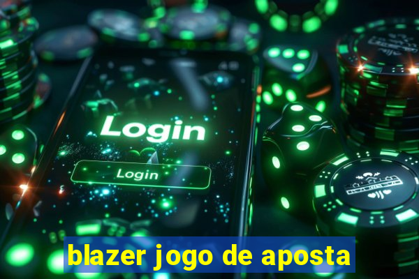 blazer jogo de aposta