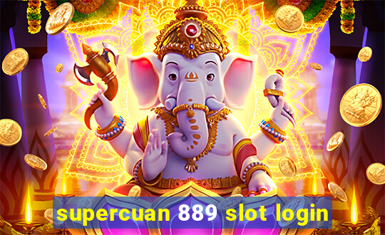 supercuan 889 slot login