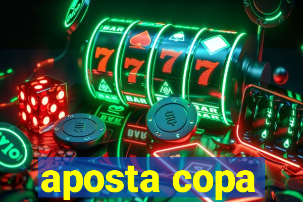 aposta copa