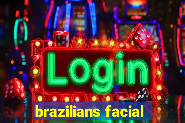 brazilians facial