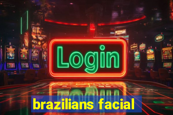 brazilians facial