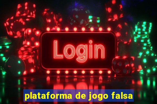 plataforma de jogo falsa