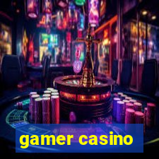 gamer casino