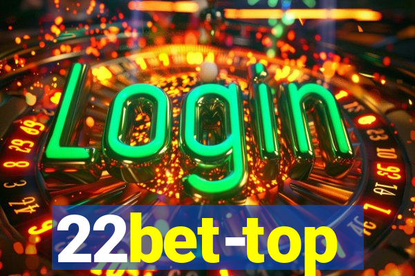 22bet-top