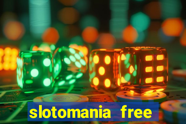 slotomania free slot machines