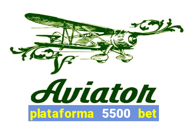 plataforma 5500 bet é confiável